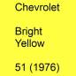 Preview: Chevrolet, Bright Yellow, 51 (1976).